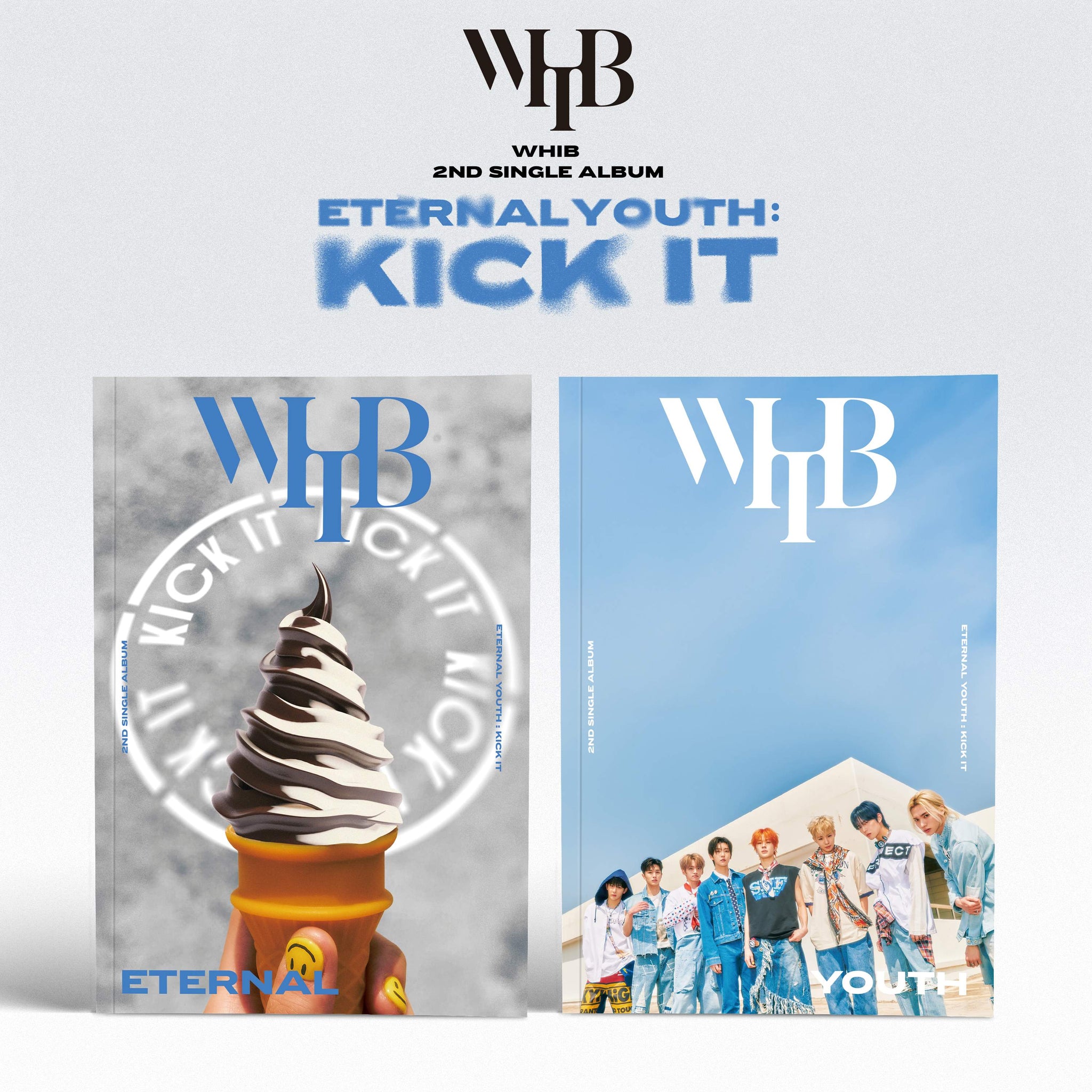 WHIB - ETERNAL YOUTH : KICK IT