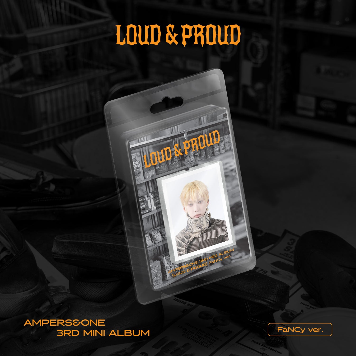 AMPERS&ONE - LOUD &PROUD (FaNCY ver./LIMITED EDITION)