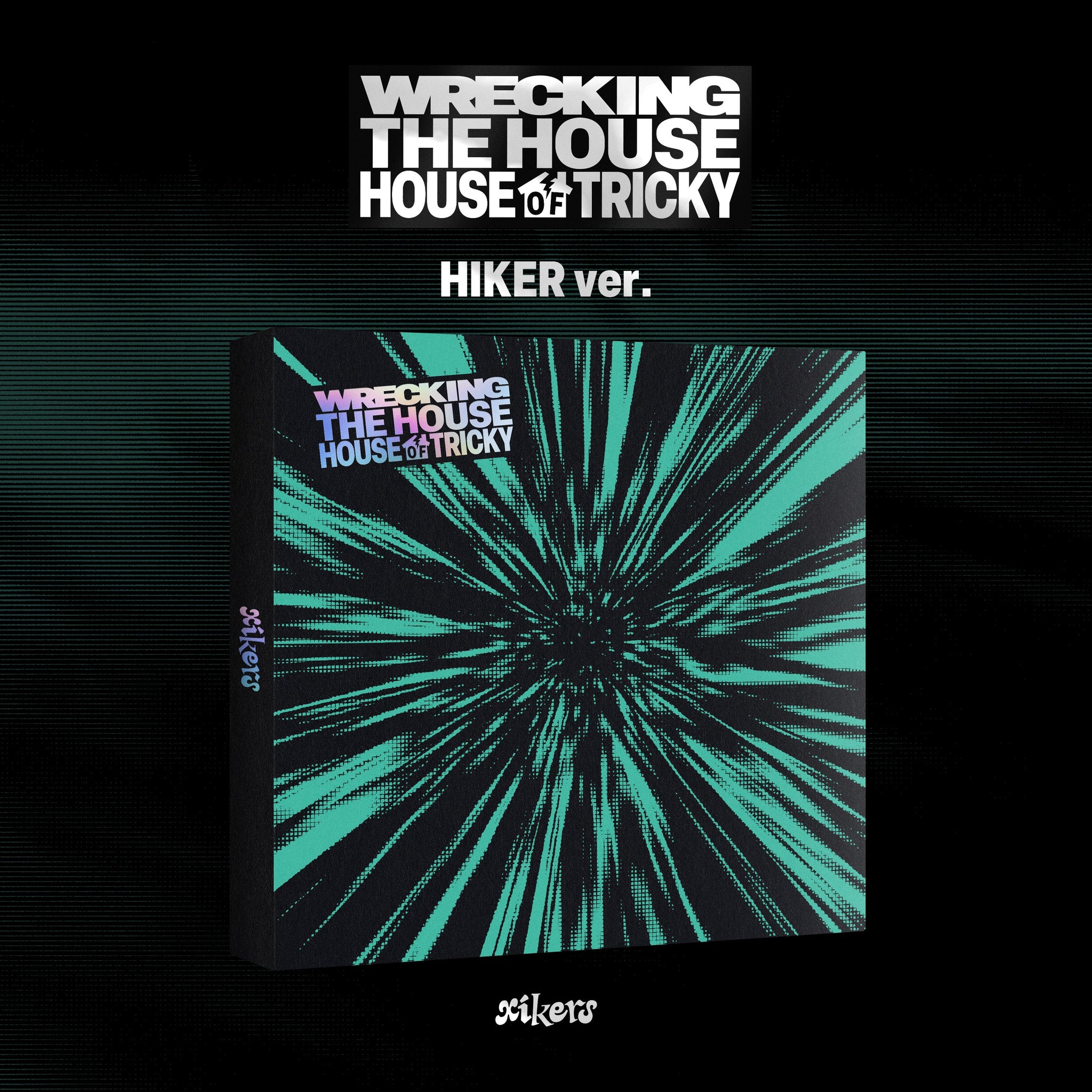 xikers - HOUSE OF TRICKY : WRECKING THE HOUSE