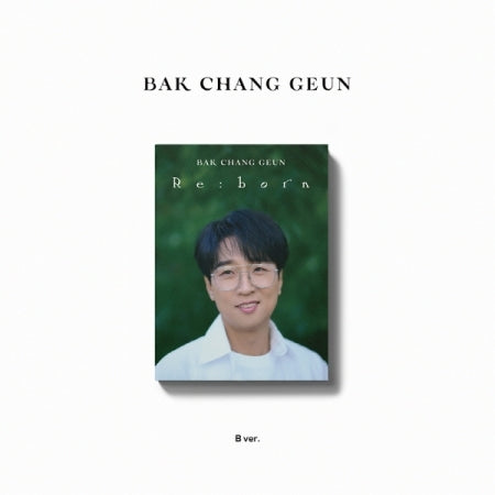 BAK CHANG GEUN - Re:born (Digipack Ver.) B ver.