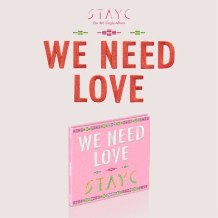 STAYC - WE NEED LOVE (Digipack Ver.)
